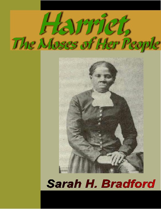 Title details for Harriet Tubman, The Moses of Her People by Sarah H. Bradford - Available